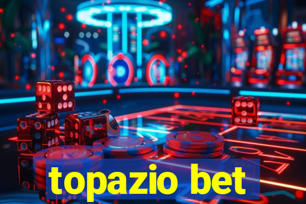 topazio bet